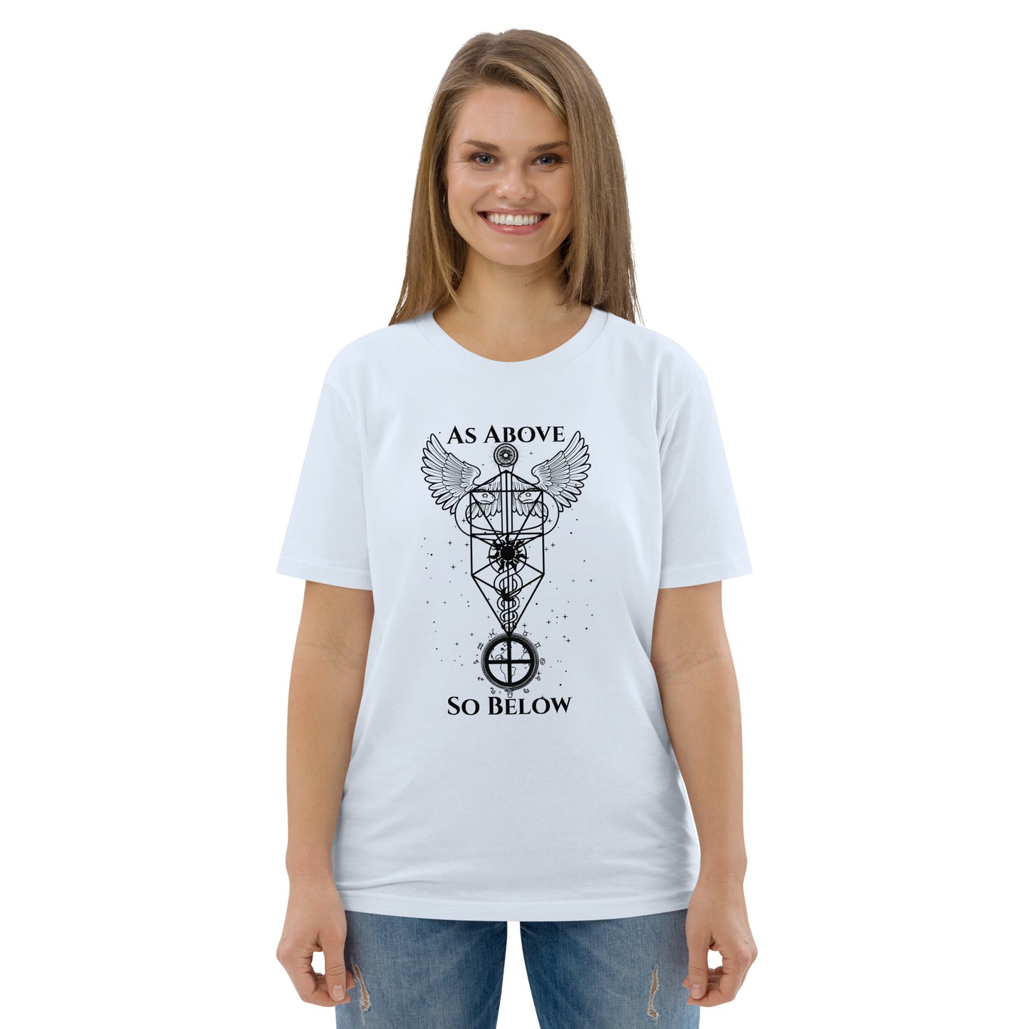 As Above So Believe T Shirt